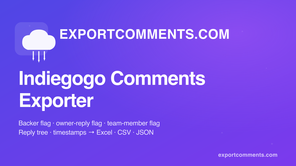 Indiegogo Comments Exporter cover — backer flag, owner reply flag, reply tree to Excel CSV JSON